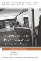 The Theory and Technique of Psychoanalytic Supervision: The Sao Paulo Clinical Seminars 0415587557 Book Cover