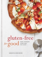 Gluten-Free for Good: Simple, Wholesome Recipes Made from Scratch 0804186324 Book Cover