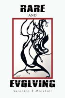 RARE AND EVOLVING 1468537156 Book Cover