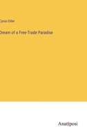 Dream of a Free-Trade Paradise 3382809540 Book Cover