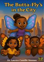 The Butta-Fly's in the City (The Butta-Fly's Adventures Around the World) B0G4W2HD3B Book Cover