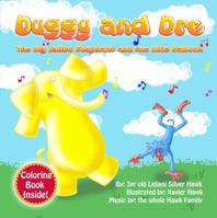 Duggy and Dre: The big Yellow Elephant and the Blue Baboon 0991393104 Book Cover
