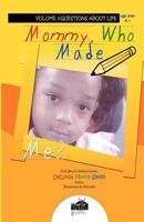 Mommy, Who Made Me?: Creation Series: 100% Handmade 1466379723 Book Cover