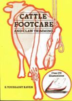 Cattle Footcare and Claw Trimming 0852361491 Book Cover
