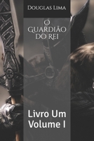 O Guardião do Rei: Livro Um (Contos de Eldara) 1549947370 Book Cover