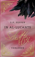 In Al-Lucants Schatten 4: Verloren Fantasy-Serie mit Greifen, Found Family, Orient-Setting und wenig Magie 381923294X Book Cover