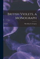 British Violets, a Monograph 1015068383 Book Cover