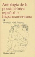 Antologia De La Poesia Erotica Espanola E Hispanoamericana / Anthology of Spanish and Hispanicamerican Erotic Poetry (Biblioteca Edaf) 8441408939 Book Cover