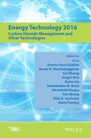 Energy Technology 2016: Carbon Dioxide Management and Other Technologies 1119225779 Book Cover