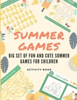 Summer games activity book: Big set of fun and cute summer games for children B08XFJ2M72 Book Cover