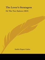 A Lover's Stratagem. a Comedy 110449812X Book Cover