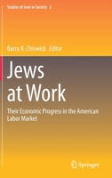 Jews at Work: Their Economic Progress in the American Labor Market 3030412423 Book Cover