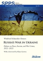 Russia's War in Ukraine: Debates on Peace, Fascism, and War Crimes, 2022–2023 (Soviet and Post-Soviet Politics and Society) 3838218760 Book Cover