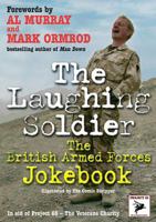 The Laughing Soldier: The British Armed Forces Jokebook 161200038X Book Cover