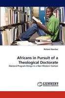 Africans in Pursuit of a Theological Doctorate: Doctoral Program Design in a Non-Western Context 3838380878 Book Cover