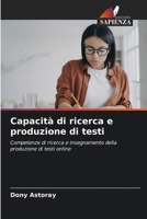 Capacità di ricerca e produzione di testi (Italian Edition) 6207687353 Book Cover