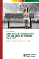 Ortodoxia E Heterodoxia Nos Relatos Do Sujeito Coletivo (Portuguese Edition) 363969693X Book Cover