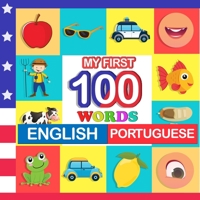 my first 100 words English-Portuguese: Learn Portuguese for kids aged 2-7 B09L4NRVYD Book Cover
