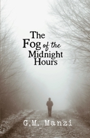 The Fog of the Midnight Hours B0BZFJ46CN Book Cover