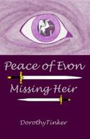 Peace of Evon: Missing Heir 0991083903 Book Cover