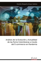Análisis de la Evolución y Actualidad de las Pyme Colombianas a través del E-commerce en Pandemia (Spanish Edition) 9999317979 Book Cover