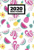2020 Weekly Planner: January 2020 - December 2020, Calendar Agenda And Daily Schedule For Women And Girls - Watermelon Pineapple (6"x9") 1701871017 Book Cover