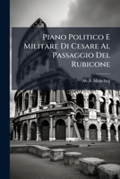 Piano Politico E Militare Di Cesare Al Passaggio Del Rubicone 1149711078 Book Cover