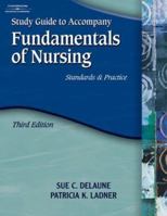 Study Guide to Accompany Fundamentals of Nursing: Standards and Practice 1435480686 Book Cover