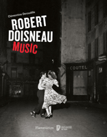 Robert Doisneau: Music 2080265954 Book Cover