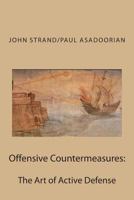 Offensive Countermeasures: The Art of Active Defense 1491065966 Book Cover