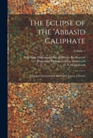 The Eclipse of the 'Abbasid Caliphate; Original Chronicles of the Fourth Islamic Century; Volume 4 1021795267 Book Cover