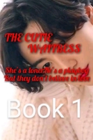 THE CUTIE WAITRESS: She's a loner,he's a playboy. But they don't believe in love. B0BD3VYN7X Book Cover