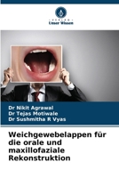 Weichgewebelappen für die orale und maxillofaziale Rekonstruktion 620634939X Book Cover