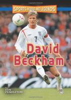 David Beckham (Sports Heroes and Legends) 076079166X Book Cover