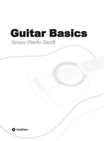 Guitar Basics: Arbeits- und Übungsbuch für den Unterricht mit einer Lehrperson (German Edition) 3384266706 Book Cover
