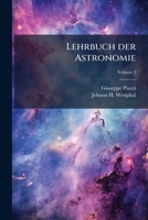 Lehrbuch der Astronomie, Volume 2 1179942051 Book Cover