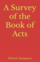 A Survey of the Book of Acts (Digging in the Word Surveys) B0BNDTSHS7 Book Cover
