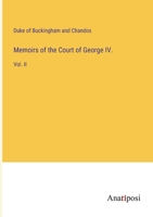 Memoirs of the Court of George IV.: Vol. II 3382309351 Book Cover
