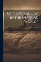 On "Natural Law in the Spiritual World" 1022505769 Book Cover