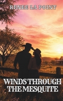 Winds Through the Mesquite B0BHMV31GB Book Cover