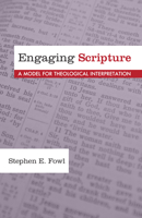 Engaging Scripture: A Model for Theological Interpretation (Challenges in Contemporary Theology) 1606081128 Book Cover