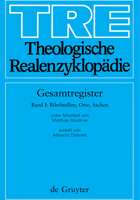 Theologische Realenzyklopadie: Gesamtregister: Band I: Bibelstellen, Orte und Sachen 3110183846 Book Cover