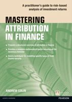 Mastering Attribution in Finance: A Practitioner's Guide to Risk-Based Analysis of Investment Returns 1292114029 Book Cover