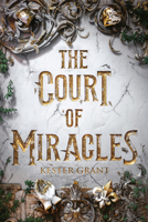 The Court of Miracles 1524772852 Book Cover