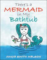 There's a Mermaid in My Bathtub 1546265716 Book Cover