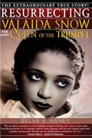 RESURRECTING VALAIDA SNOW: The Lost Queen of the Trumpet B0F9WTTY24 Book Cover