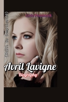 Avril Lavigne Biography (Still So Complicated): Heartbreak, Hits, and the Punk Spirit That Never Died B0F74M395T Book Cover
