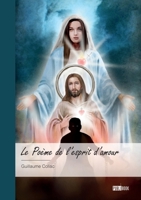 Le Poème de l'esprit d'amour: Troisième édition (French Edition) 2342386435 Book Cover