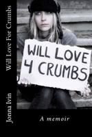 Will Love for Crumbs 146818475X Book Cover