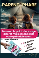 PARENT PHARE: Parentalité bienveillante : des outils pratiques pour favoriser la coopération, la confiance et l'autonomie de son enfant dès 8 ans (French Edition) 2959650220 Book Cover